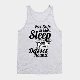 Basset Hound - Feel Safe at Night Sleep With a Basset Hound Tank Top